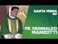 Santa Missa | Padre Reginaldo Manzotti | 15/09/2019