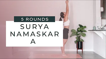 5 Rounds of Surya Namaskar A (Sun Salutation)