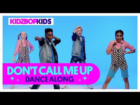 Kidz Bop Kids - Don't Call Me Up