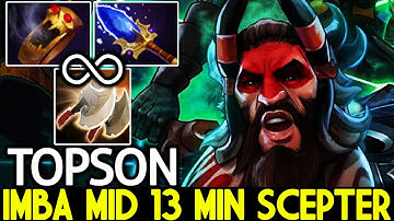 TOPSON [Beastmaster] New Imba Mid 13 Min Scepter 0 Sec Wild Axes Dota 2