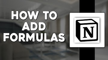 How To Add Formulas In Notion (Quick & Easy)