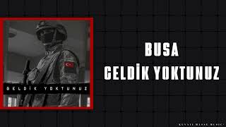 BUSA - GELDİK YOKTUNUZ Resimi