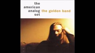 Video thumbnail of "The American Analog Set - A Schoolboy's Charm"