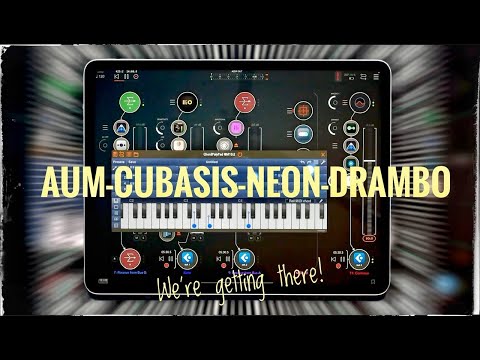 DRAMBO-CUBASIS-NEON-AUM - we’re getting there…