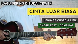 ( Tutorial Gitar ) CINTA LUAR BIASA - Andmesh Kamaleng | Chord Easy / Gampang