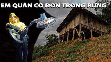 GẶP EM QUÂN 14 TUỔI SỐNG TRONG RỪNG VỀ ĐÊM KHỔ HƠN CHỮ KHỔ . MÓN QUÀ KHỦNG  ĐẾN VỚI EM .XEM MÀ KHÓC