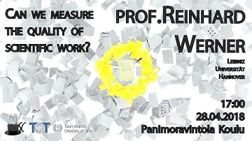 Science Cafe Turku - (Reinhard Werner) - Can we measure the quality of scientific work?
