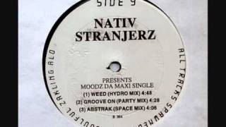 Nativ Stranjerz - Groove On (Party Mix) / Abstrak (Space Mix)