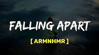 Falling Apart - Armnhmr | Emotional Lyrics Video🥹 Falling Apart - Armnhmr | Emotional Lyrics Video🥹