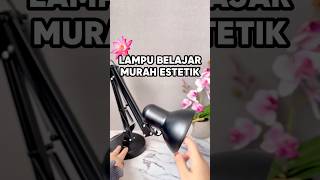 Lampu Meja Arsitek Lampu Belajar Murah Estetik #lampubelajar #lampuled #lampuarsitek #rainifannii