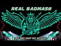 Real Badmash #DJ #Gana || #Sanjay Yaduvanshi Real बदमाश Dj Song || New #Bhojpuri Dj Song 2026 Dj RDX