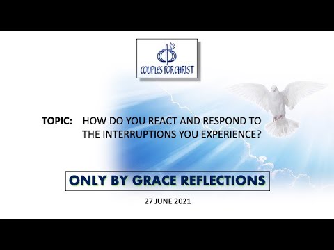 27 June 2021 - ONLY BY GRACE REFLECTIONS