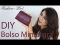 DIY Bolso miniatura estilo LADYLIKE  | Fashion Riot