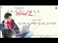 Kan Karo Gal Suno Song by Jassi Gill || Batchmate 2