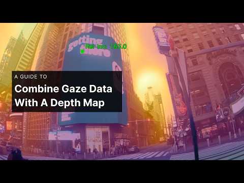 Depth Estimation with Neon | Extracting 3D Distance from 2D Gaze Data
