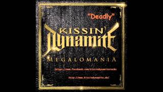 Video thumbnail of "Kissin' Dynamite - Deadly"