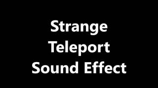 Strange Teleport Sound Effect