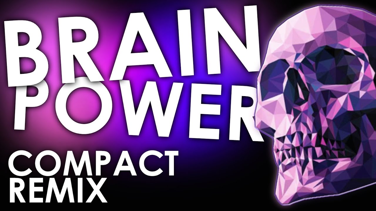 NOMA - Brain Power (COMPACT REMIX) - YouTube