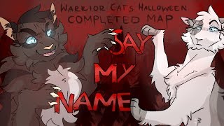 SAY MY NAME - COMPLETE WARRIOR CATS HALLOWEEN MAP