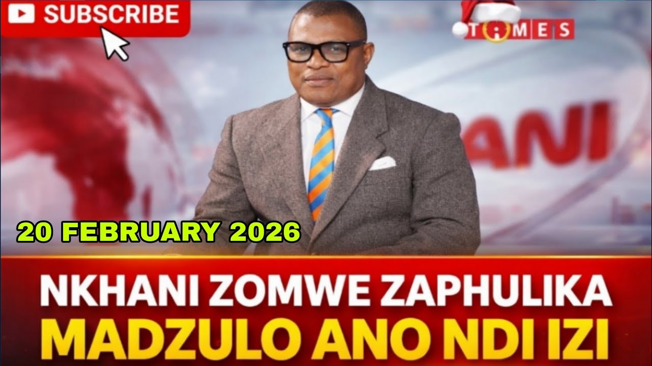 NKHANI MADZULO PA TIMES TV 20 FEBRUARY