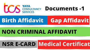 TCS Mandatory Documents 2022 | Birth, Gap & Non-Criminal Affidavit Medical Certificate, NSR E-Card