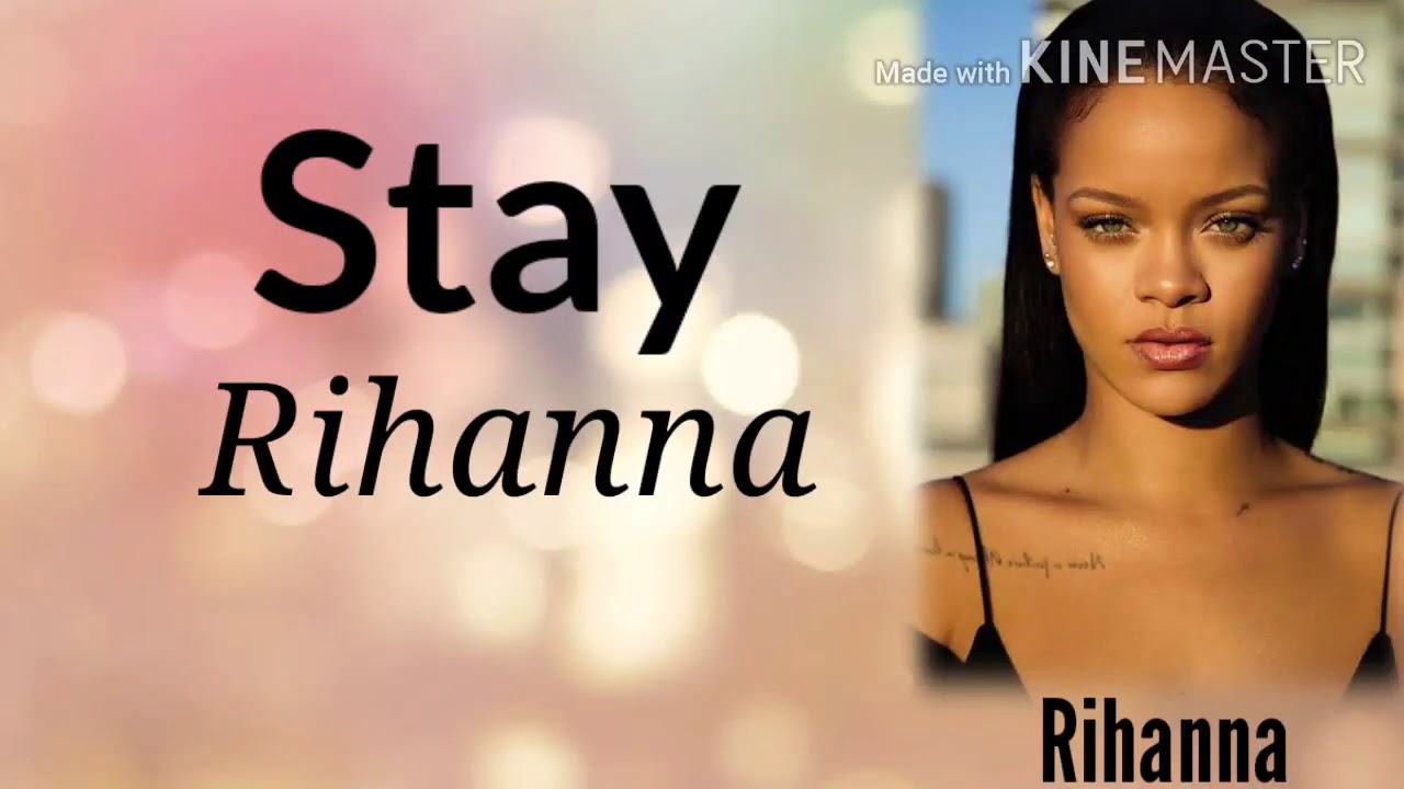 Rihanna текст love. Рианна stay. Stay Rihanna текст. Stay Rianna слушать. Stay Rihanna текст перевод.