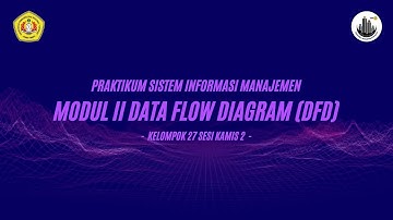 MODUL 2 DATA FLOW DIAGRAM (DFD) 19-152 & 19-162