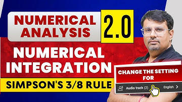 Numerical Analysis 2.0 | Numerical Integration by Simpson 3/8 Rule by GP Sir