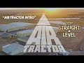 SCENE: Air Tractor Intro. From Straight and Level EP 4, "Hand Built and Family Owned"