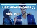 Nira ishq  guri 8d audio satti dhillon  romantic song  gk digital   geet mp3