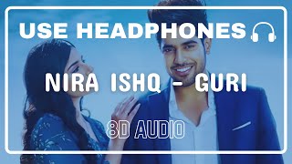 NIRA ISHQ - GURI (8D Audio) Satti Dhillon | Romantic Song | GK Digital |  Geet MP3