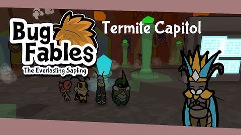 Termite Capitol Remix - Bug Fables