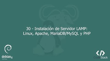 30 - Instalación de Servidor LAMP: Linux, Apache, MariaDB/MySQL y PHP 7 [GNU/Linux - Debian 10]
