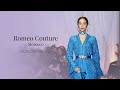 Romeo haute couture 2024   qalat mgouna  eternal flowering collection