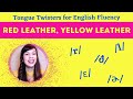 RED LEATHER, YELLOW LEATHER | Tongue Twisters for English Fluency | American Accent