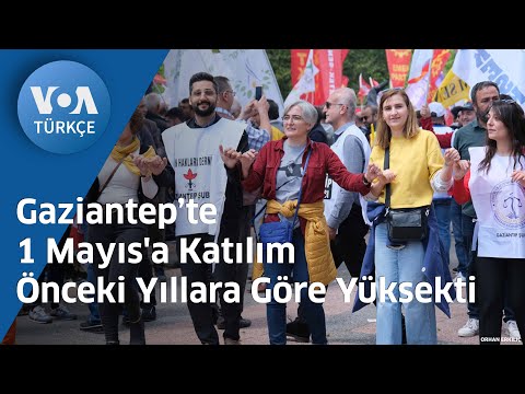 Gaziantep’te 1 Mayıs'a Katılım Önceki Yıllara Göre Yüksekti| VOA Türkçe