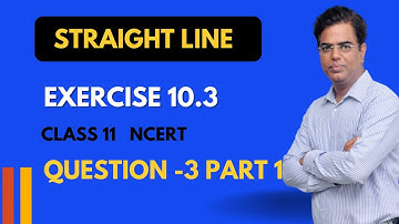 class 11 Ncert straight line exercise 10. 3 question 03