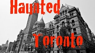 Top Five Most Haunted Places In Toronto