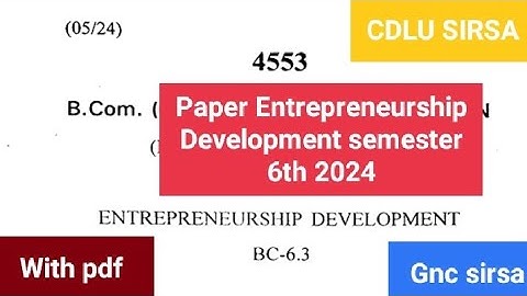 Bcom CDLU | Paper Entrepreneurship Development Semester 6th 2024 @ThodiStudy