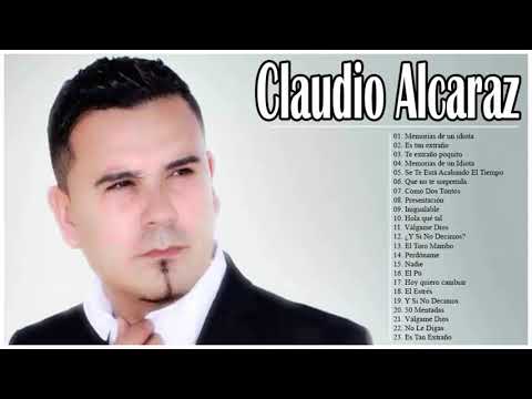 Claudio Alcaraz Romanticas - Top 20 Exitos