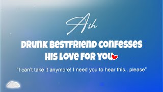 (DRUNK) Best friend confesses that he has feelings for you... | ASMR Boyfriend Roleplay (M4F)