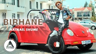 Nathnael Shume - Birhane (ብርሃኔ ) | (Official Video) New Ethiopian Music video 2024