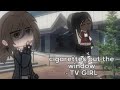  cigarettes out the window  tv girl  gacha club music  gcmv  make by elzrax   first 