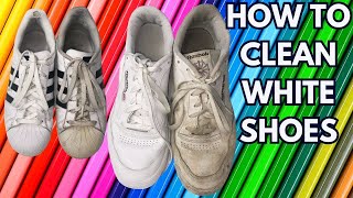 HOW TO CLEAN WHITE SHOES, EASY METHOD TO RESTORE WHITE SNEAKERS, HOW TO GET THE YELLOW OUT OF SOULS