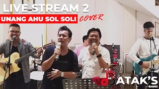 Unang Ahu Solsoli (The Bataks Band Cover) ft. Andi Situmorang | Live Streaming 2