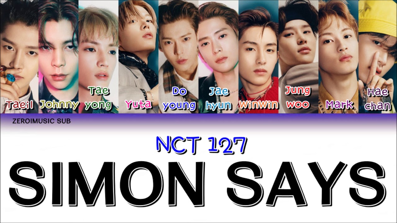 NCT 127 (엔시티 127) - SIMON SAYS - 가사 (Sub  español+Rom+Han+Lyrics+Colorcodedlyrics) 