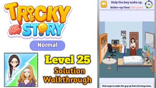 Tricky Story : Normal Level 25 Help the boy Wake up Solution Walkthrough 