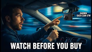 Garmin Dash Cam 67W review 2026 – Watch before you BUY
