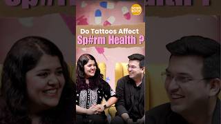 Do Tattoos Impact Sp#rm Health?  | Dr. Cuterus | Shubhankar Mishra