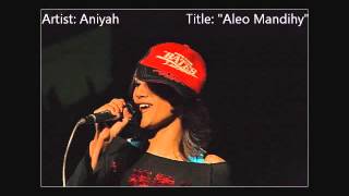 Aniyah - Aleo Mandihy (Song Only) chords